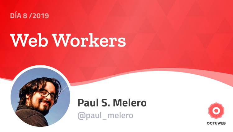 octuweb's tweet image. Mañana tendremos a @paul_melero contando cómo ejecutar scripts en segundo plano gracias a los #WebWorkers