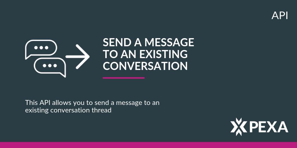 PEXA_API's tweet image. Send a Message to an Existing Conversation #API
Create a better experience by communicating with others in your workspace in a timely manner. This API allows you to send a message responding to an existing conversation thread.
#PEXA #PEXA_API #ChangeTheGame #Integration
