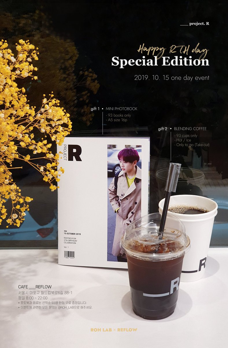ROH_LAB's tweet photo. 🔸️𝟮𝟬𝟭𝟵 𝗛𝗔𝗣𝗣𝗬 𝗥𝗧𝗛 𝗗𝗔𝗬🔸️

___ 𝐩𝐫𝐨𝐣𝐞𝐜𝐭. 𝐑

🗓 2019. 10. 15
🕗 8:00 ~ 22:00
📍Cafe ___REFLOW

🎁 Special Gifts (93sets limited)
- Mini Photobook &amp; Coffee

#HappyRTHday
#노태현 #태현 #RohTaeHyun 
#ノテヒョン #盧太鉉
#핫샷 #HOTSHOT https://t.co/3MeHPfGQam