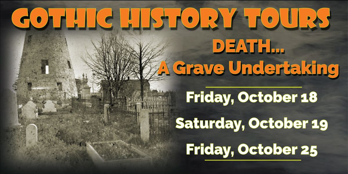 “Death: A Grave Undertaking” Gothic History Tour
Oct 18, 19 &amp; 25 - 6:30 pm – 8:15 pm
$18 advance / $25 at the door if available, the tours have sold out for the past 5 years.
buff.ly/2ZN4mxs
Contributing Sponsor: #RealHealthAndFitness
#hauntedtour #gothichistorytour