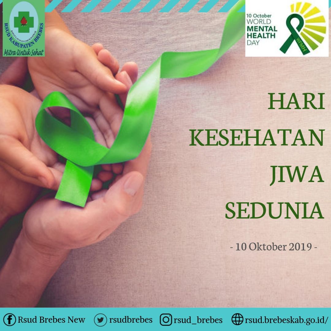 Rsud Brebes On Twitter Tanggal 10 Oktober 2019 Diperingati Sebagai Hari Kesehatan Jiwa Sedunia World Mental Health Day Tema Hari Kesehatan Jiwa Tahun Ini Adalah Mental Health Promotion And Suicide Prevention