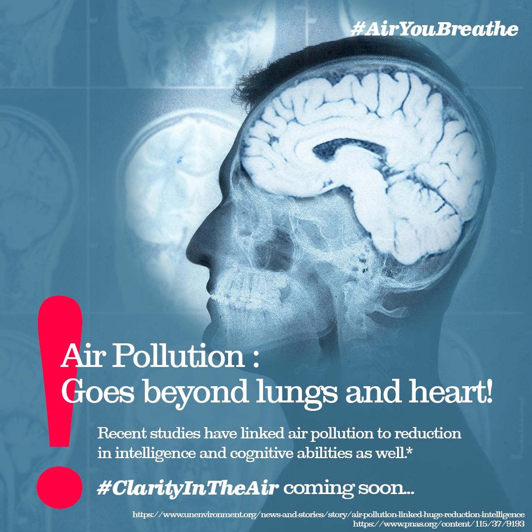 Air Pollution : Goes beyond lungs &amp; heart!
Recent studies have linked air pollution to reduction in intelligence &amp; cognitive abilities as well

Know the #AirYouBreathe
#ClarityInTheAir coming soon..