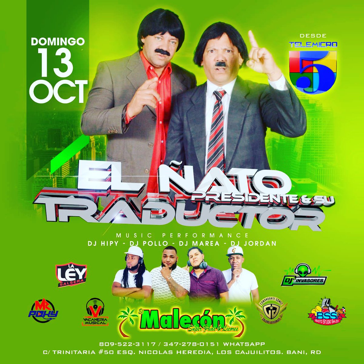 elmaleconsuper's tweet photo. 💣ESTE DOMINGO 13th💣🤛ÑATO EL PRESIDENTE Y SU TRADUCTOR🤜DESDE TELEMICRO EN 🌴EL MALECÓN SÚPER FRÍAS. MUSIC BY 🎧DJ POLLO 🎧DJ JORDAN 🎧DJ HIPI 🎧DJ MAREA @elmaleconsuperfrias @pakirrivargas @chanelcomedia @djpollo1023 @dj_marea_31 @dj_jordan__la_grasa @djhipy @vacaneriamusical https://t.co/4B4v8BTcbh