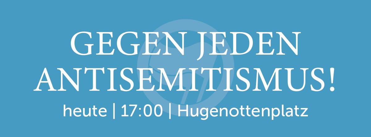 Heute 10.10. | 17:00 | Hugenottenplatz #Erlangen: Gegen jeden Antisemitismus - Rechten Terror bekämpfen #Halle