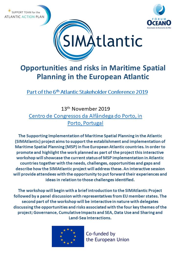 We are really pleased to announce that the @AtlanticSIM Project will be hosted a workshop at the 6thAtlantic Stakeholder Conference in Porto next month examining the risks and opportunities in MSP in the European Atlantic! Details below! We do hope you see you there! #ASC2019 ⚓️