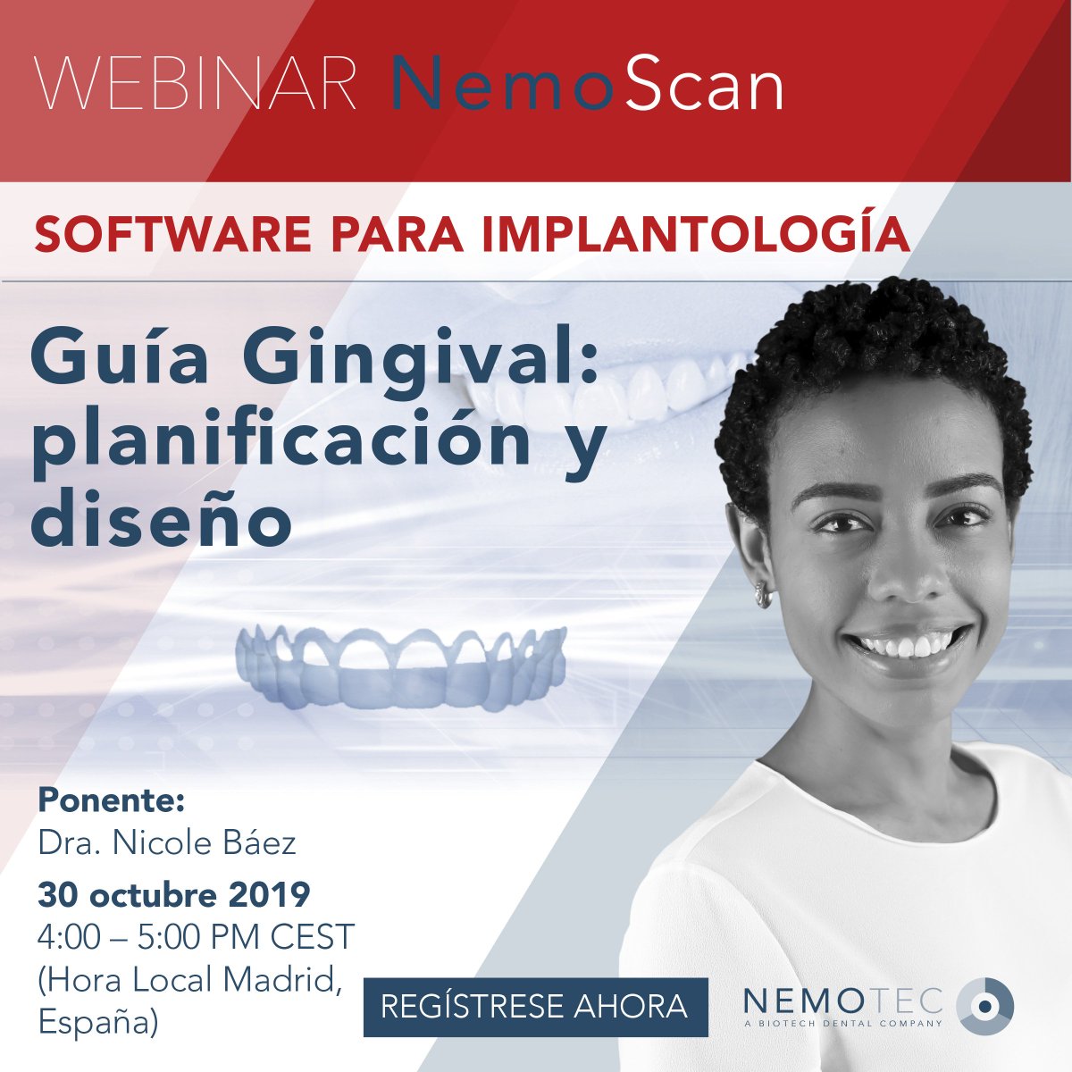 Nemotec (@nemotec) on Twitter photo WEBINAR GRATUITO DE NEMOSCAN. GUÍA GINGIVAL: PLANIFICACIÓN Y DISEÑO.
El próximo día 30 octubre 2019 de 4:00 - 5:00 PM CEST (Hora local Madrid - España) 
Registro: nemouniversity.nemotec.com/en/product/web…
#implantologia #odontologiadigital #nemoscan #guiagingival #planificaciondigital #biotech WEBINAR GRATUITO DE NEMOSCAN. GUÍA GINGIVAL: PLANIFICACIÓN Y DISEÑO.
El próximo día 30 octubre 2019 de 4:00 - 5:00 PM CEST (Hora local Madrid - España) 
Registro: nemouniversity.nemotec.com/en/product/web…
#implantologia #odontologiadigital #nemoscan #guiagingival #planificaciondigital #biotech