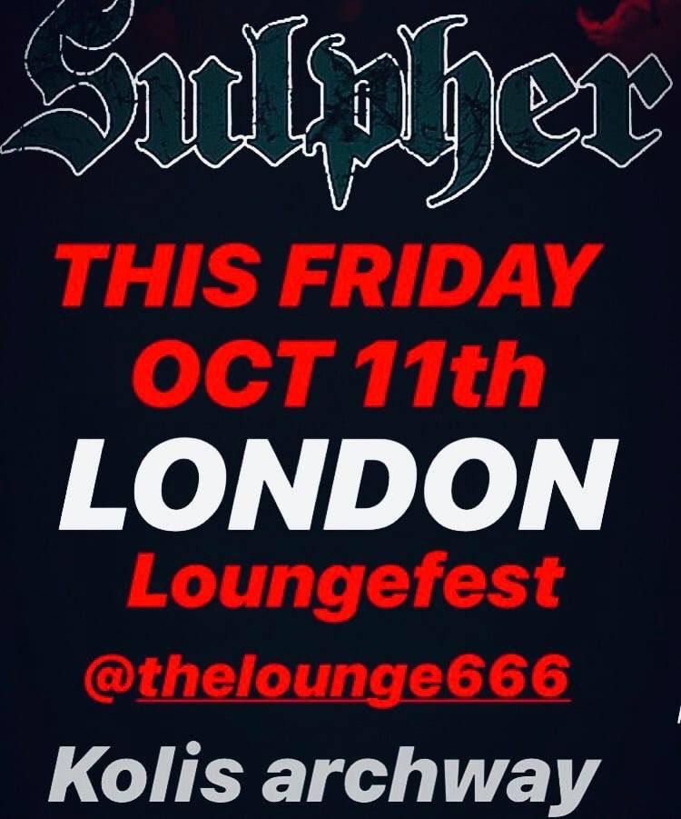 Sulpher tomorrow night: Friday 11th Oct 11th #Loungefest at Lounge 666 club, Kolis Archway London. Doors open 6:30pm. 4 bands and DJs and other performers ⚡️ #Sulpher #Industrialmetal #RobHolliday #MarilynManson #TheProdigy
