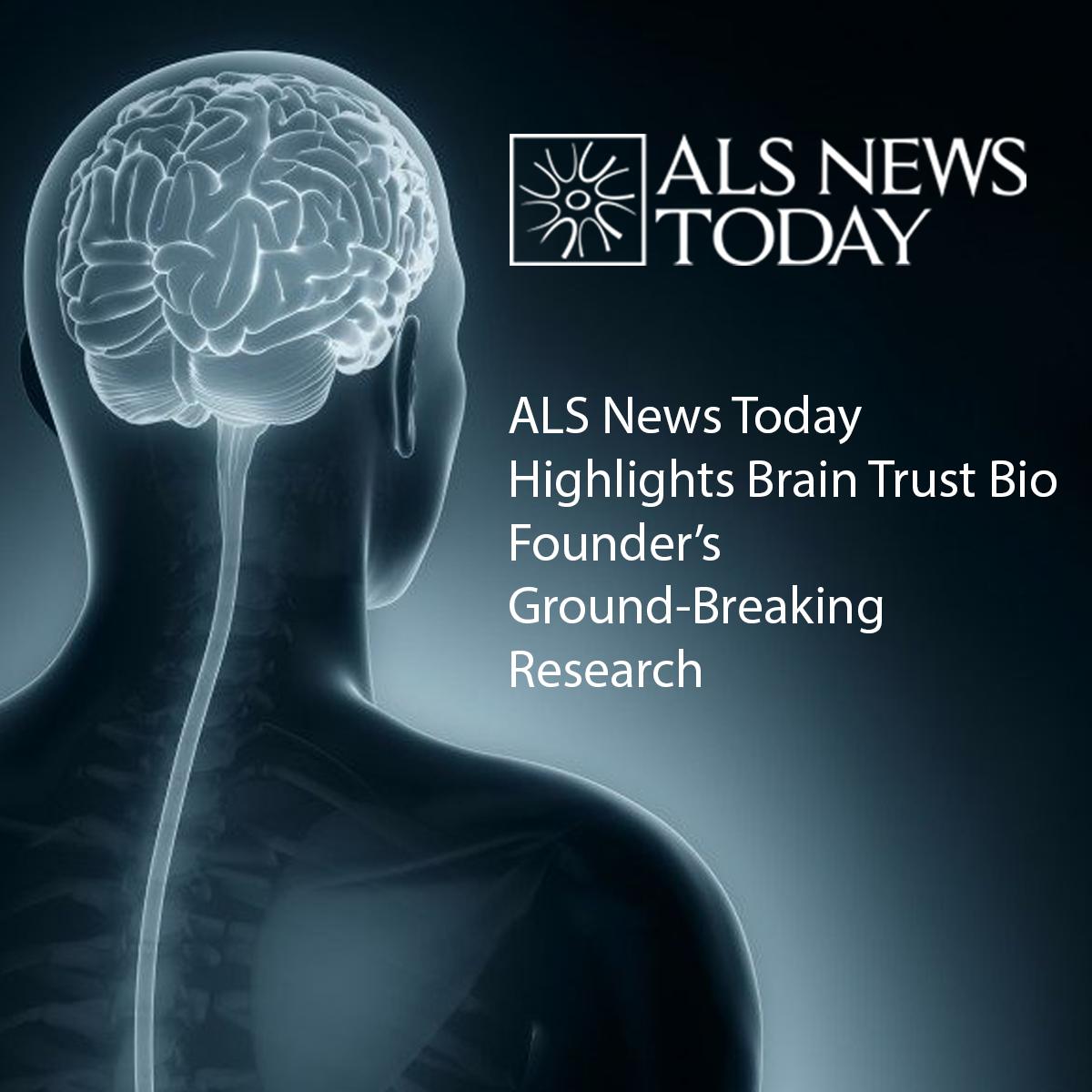 Brain Trust Bio founder’s ground-breaking research highlighted in ALS News Today: bit.ly/3254xpQ . . . #ALS #research #science #ALSNews #neurodegenerative