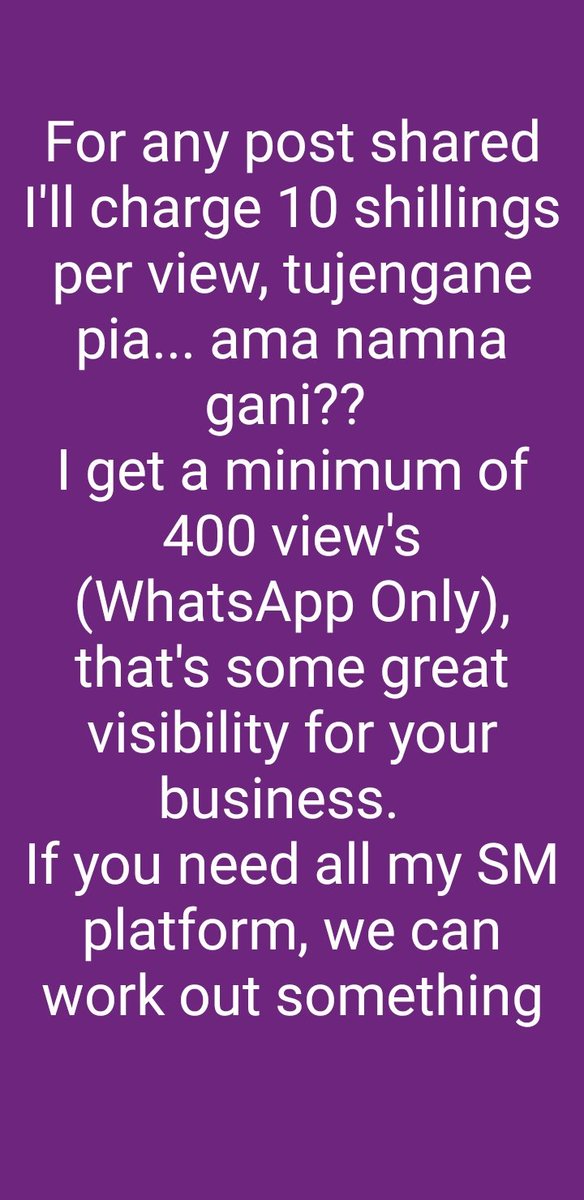 So, hey guys, I hope y'all had a great #MoiDay. Do you think you need WhatsApp as one of your SM marketing Strategies?? Below is a small explanation of how I might come in handy. Tell a friend to tell another #ikokazi we can discuss more about the prices, they're not fixed
