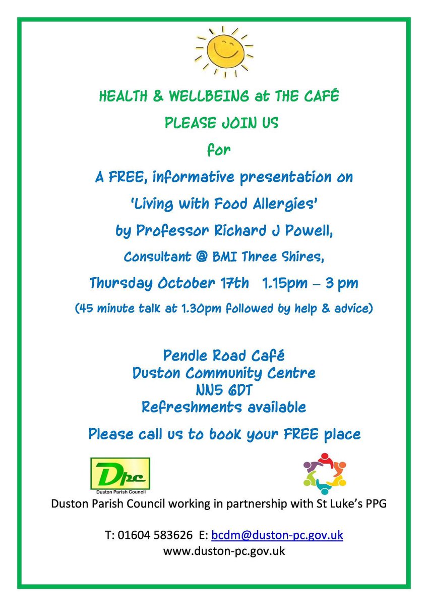 We still have places available for our 'Living with Food Allergies' talk by Professor Powell from BMI Three Shires. This is a FREE event but please call or email us to register your place. 01604 583626 bcdm@duston-pc.gov.uk