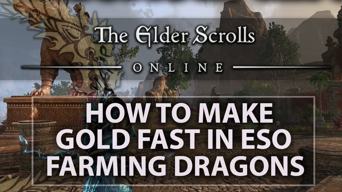 on Twitter "HOW TO MAKE GOLD IN ESO FARMING DRAGONS IN
