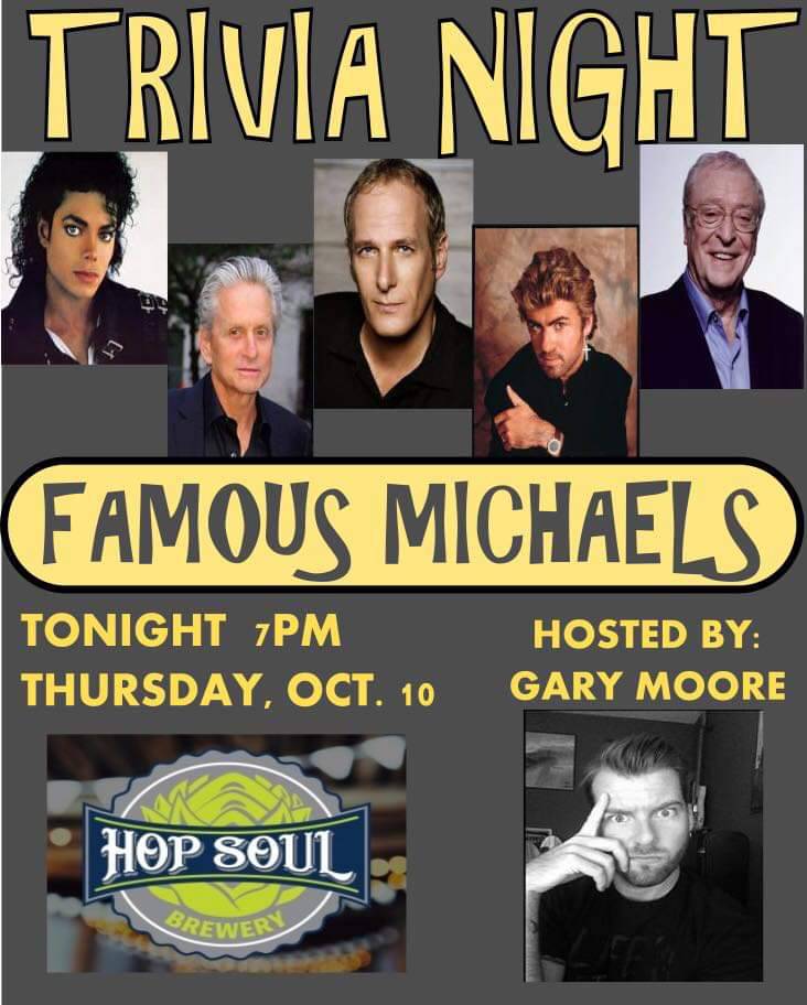 HopSoulBrewery's tweet photo. Trivia is back again! Come join us and our host Gary Moore for a game of trivia focusing on Famous Michaels! And don't forget to inquire at the front counter about our new Mug Club Membership! You can drink your beer in style in any of our new assorted glasses with a membership! https://t.co/VNyEctCeAJ