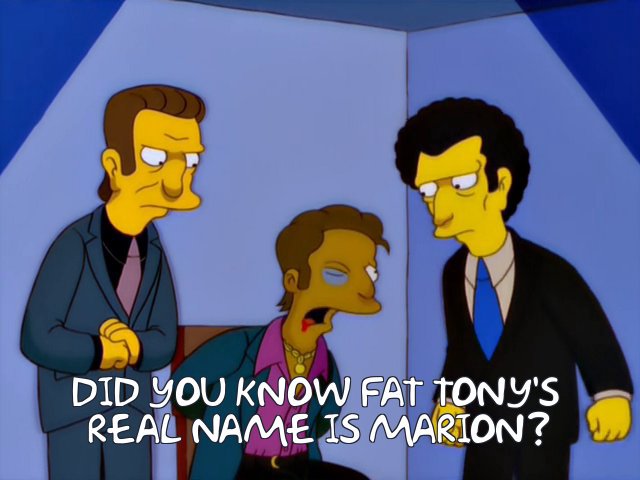 And Tony's real name is . . .?