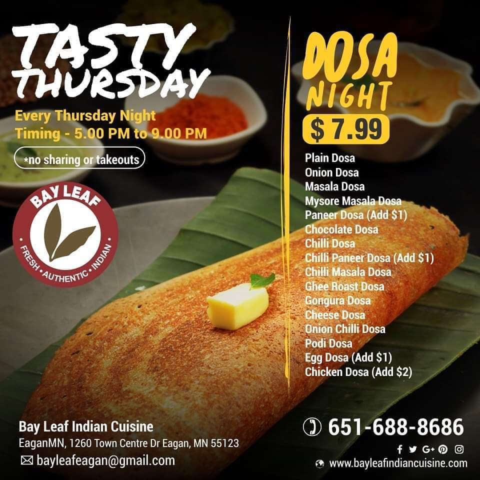 Make this Thursday extra Tasty and extra Crunchy by indulging into our range of Delightful Dosas. Choose from some great Dosa options.
#BayleafIndianCuisine #EaganMN #SpecialDosa #DosaThursday #Dosas