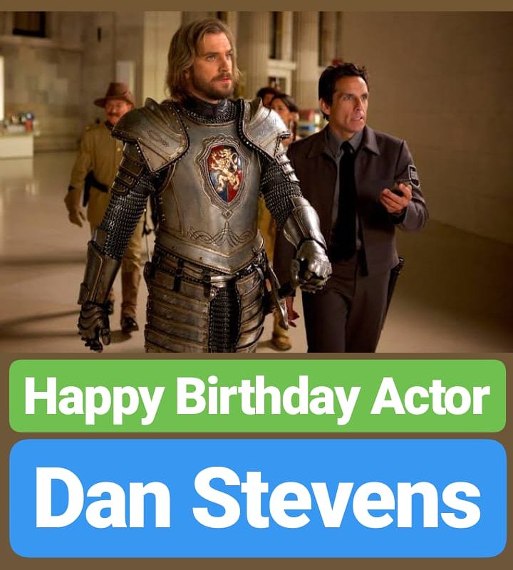HAPPY BIRTHDAY 
Dan Stevens 