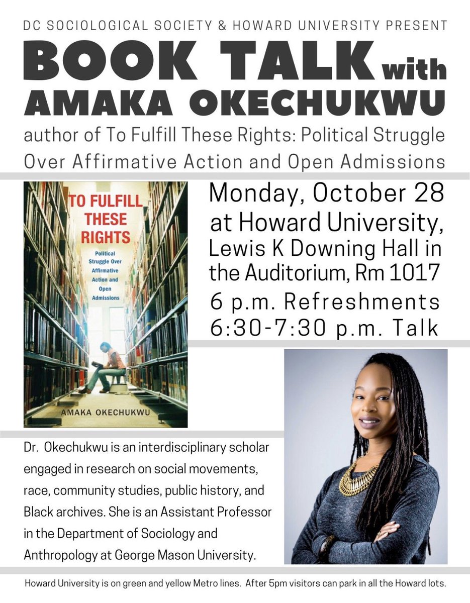 Join DCSS &amp; <a href="/HowardU/">Howard University</a> Department of Sociology for: 

Book Talk with <a href="/PhdAmaka/">Amaka Okechukwu Ph.D.</a> 
Monday, Oct 28th
6p-7:30p in HU Downing Hall Auditorium

Dr. Okechukwu will discuss her book, "To Fulfill These Rights: Political Struggle Over Affirmative Action and Open Admissions" followed by Q&amp;A
