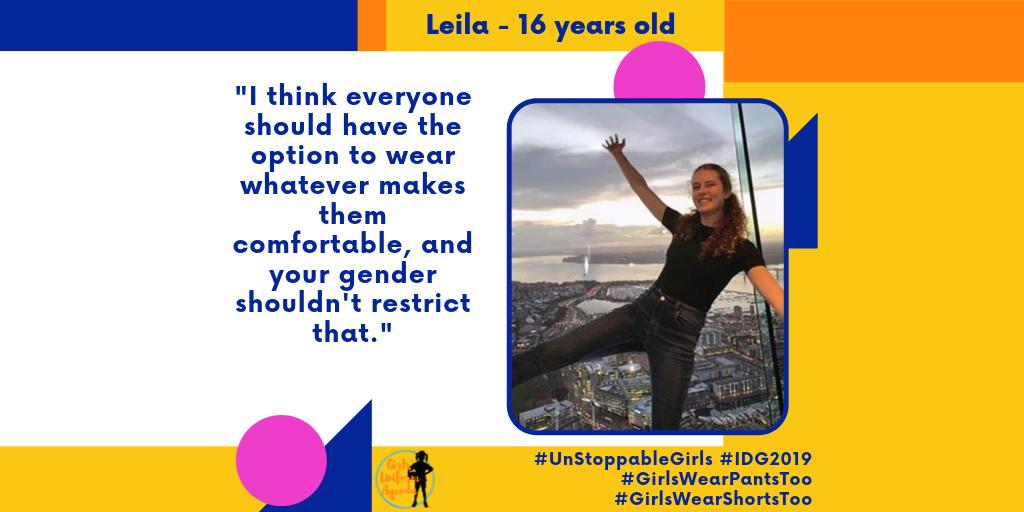 It’s #IDG2019 TODAY! These girls are unscripted & unstoppable when it comes to being able to choose pants & shorts at school.

Here is Leila, age 16.

Tell us your story!

#GirlForce #UnstoppableGirls #IDG2019 #DayoftheGirl   #GirlsWearPantsToo #GirlsWearShortsToo