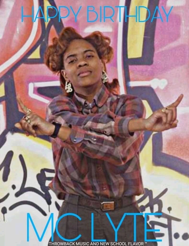 Happy birthday to The legendary Mc lyte 