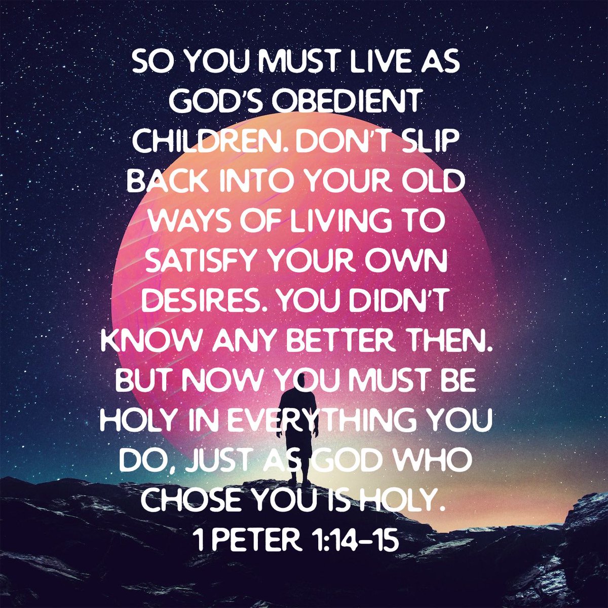 cd3425's tweet image. So you must live as God’s obedient children. Don’t slip back into your old ways of living to sa…
bible.com/bible/116/1pe.…