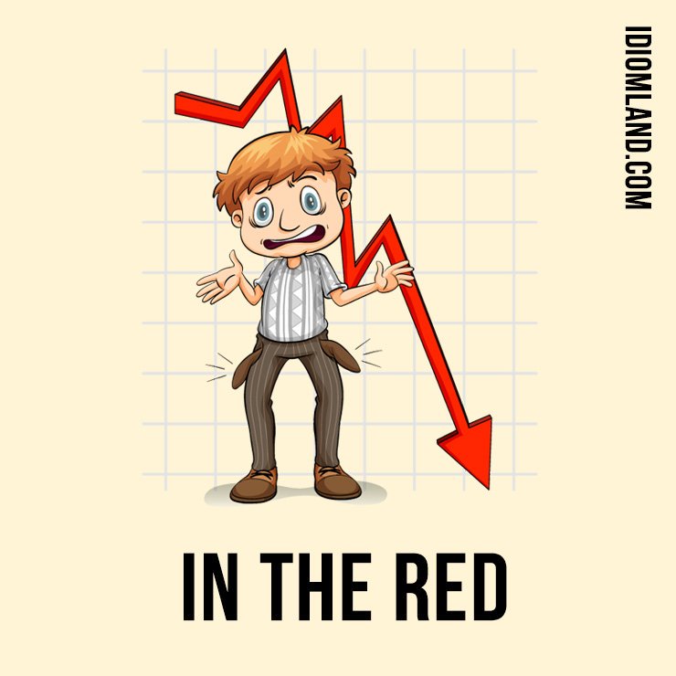 Idiom Land on Twitter: "Hey guys! 😀 Our #idiom the day “In the red”, which means “to be in debt.” #english #idioms #inthered https://t.co/Of9RSBClNy" / Twitter