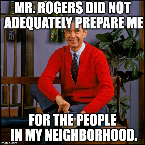 baltimorestyle's tweet photo. @bestofnextdoor (In my best Mr Rogers voice:) "Can you say 'cringe worthy,' kids?" https://t.co/PhbFMeWy6D