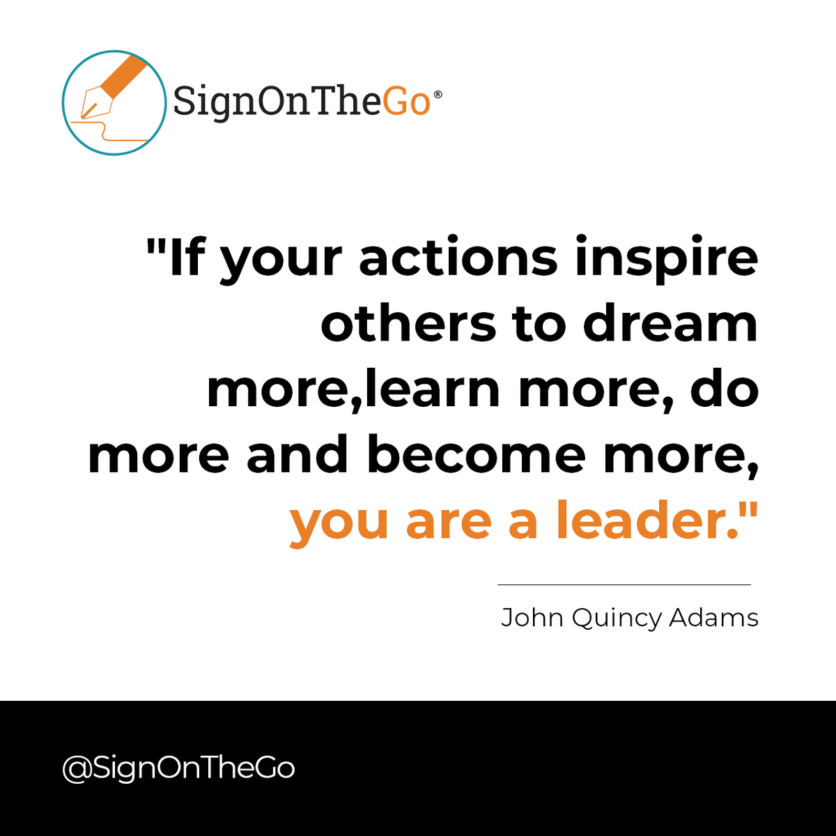 SignOnTheGo's tweet photo. "If your actions inspire others to dream more,learn more, do more and become more, you are a leader."
- John Quincy Adams
.
#SignOnTheGo #JohnQuincyAdams #BusinessQuote #NARannual https://t.co/gu6tWynHQT