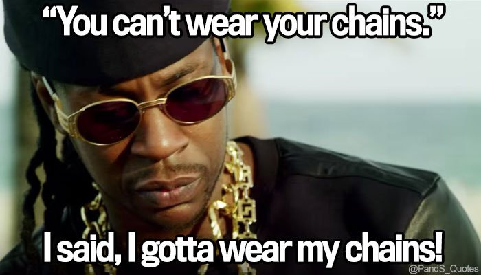 PandS_quotes's tweet photo. "She said, ‘you can’t wear your chains.’ I said, I gotta wear my chains!" @mycorreale #EP373 #twochainz https://t.co/EnBrK4PDyg