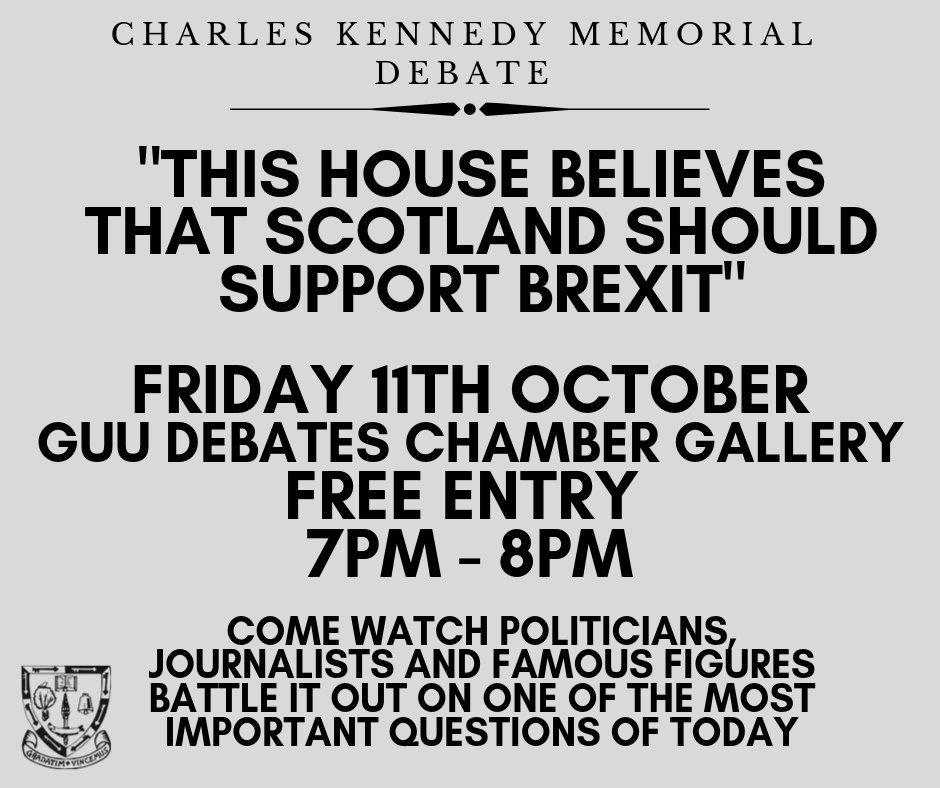 'This House believes that Scotland should support #Brexit' Or does it? Find out at the Charles Kennedy Memorial debate tonight in the @GUUnion. 🤔 It's free entry! 🎟️