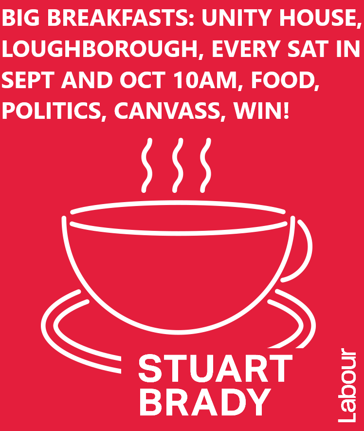 StuartBradyLab's tweet photo. Campaigning tomorrow 10am in Loughborough Unity House meet for a quick drink and bite to eat then hit the #Labourdoorstep hopefully see you there @LeicesterYL @LboroLabour https://t.co/HntTaOnrIq