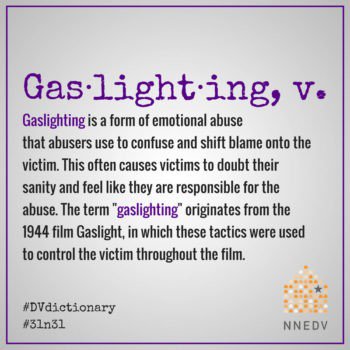 iwcvicwitness's tweet photo. Gaslighting causes victims to feel like they are responsible for the abuse. π
.
.
#DVdictionary #31n31 @nnedv #domesticviolence #victimservices https://t.co/jyzvMB5NyW