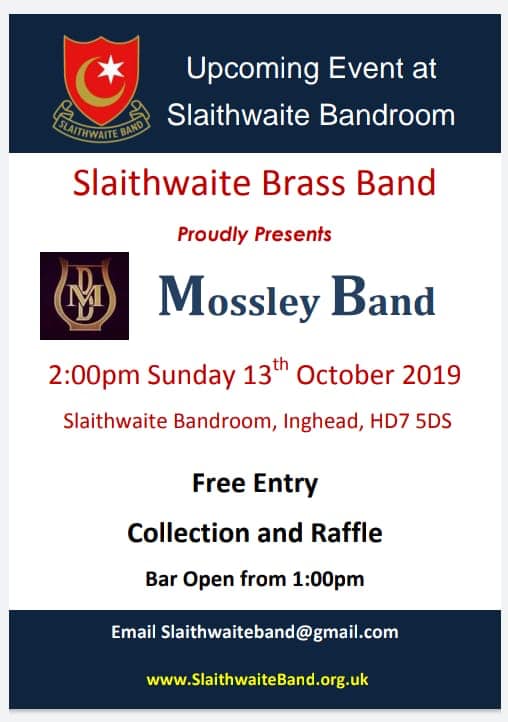 Join us at the bandroom this Sunday 13th October for a great afternoon of music from <a href="/Mossley_Band/">Mossley Band</a>. Bar open from 1pm, concert starts 2pm. Free entry, raffle and collection.