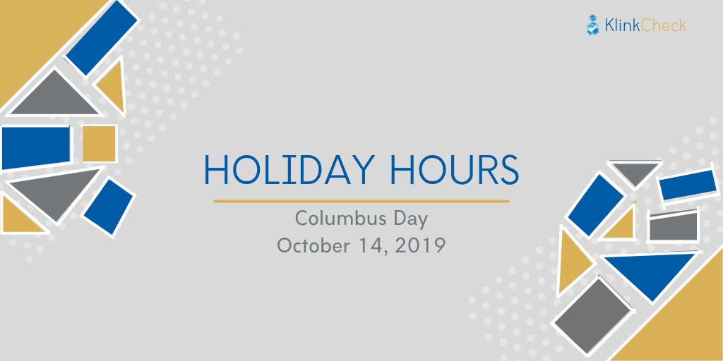 KlinkCheck offices will be OPEN but may experience slight delays on Monday, October 14 due to courts and some schools being closed in observance of the #ColumbusDay holiday.