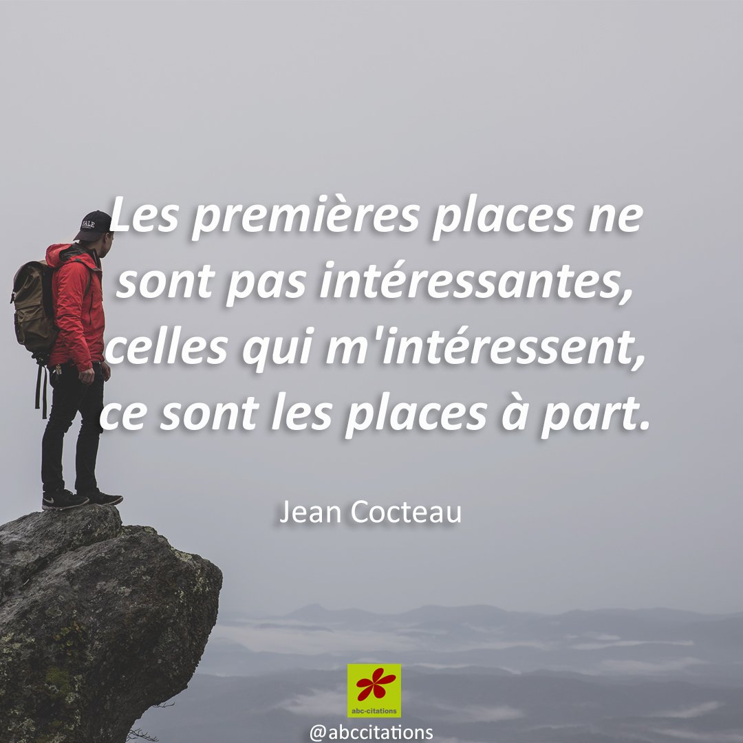 Citations Du Monde Auf Twitter Les Premieres Places Ne Sont Pas Interessantes Celles Qui M Interessent Ce Sont Les Places A Part Jean Cocteau Citation Innovation Leader Affirmation Philosophie Etatdesprit Developpementpersonnel