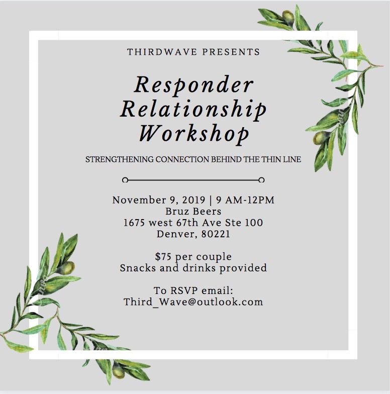 ThirdWave presents a Responder Relationship Workshop! Are you a first responder in Colorado or know one who would want to come? This workshop is one you don't want to miss! #ColoradoFirstResponders #RelationshipWorkshop #ThinBlueLine #ColoradoTherapist #Denver #9News #Colorado