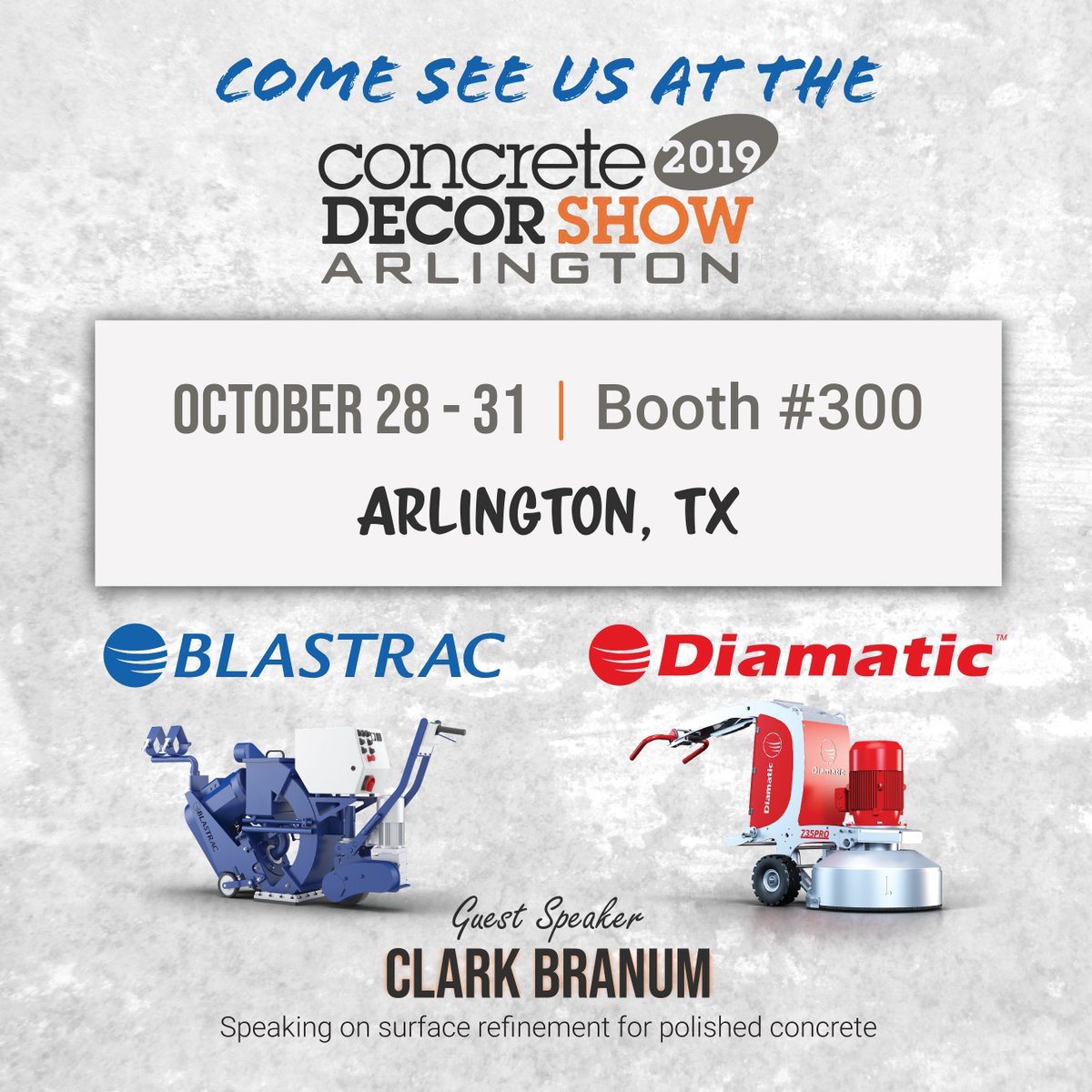 Diamatic1's tweet photo. Come see us at the Concrete Decor Show in Arlington, TX! October 28-31 at Booth #300! #blastrac #diamatic #concretedecorshow2019 #shotblasting #grinding https://t.co/4ERucuYS81