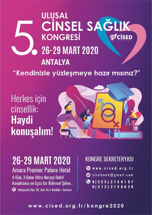 CİSED 5. ULUSAL CİNSEL SAĞLIK KONGRESİ

cised.org.tr/kongre2020

26 - 29 MART 2020 - ANTALYA
AMARA PREMİER PALACE OTEL

0.555.274 41 97 

#Kongre2020 #CİSEDKongre2020
#CinselSağlıkKongresi #CinselTerapiEğitimi