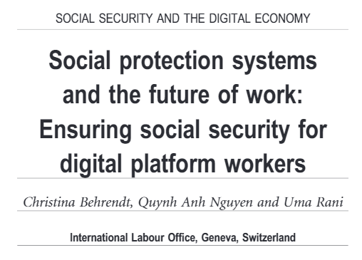 Solid article on #socialprotection systems and the #futureofwork: Ensuring social security for digital #platformworkers by colleagues in @ilo @soc_protection 
We take the discussions further at the World Social Security Forum #ISSAWSSF 

bit.ly/2oyBRqE @SociologyLens