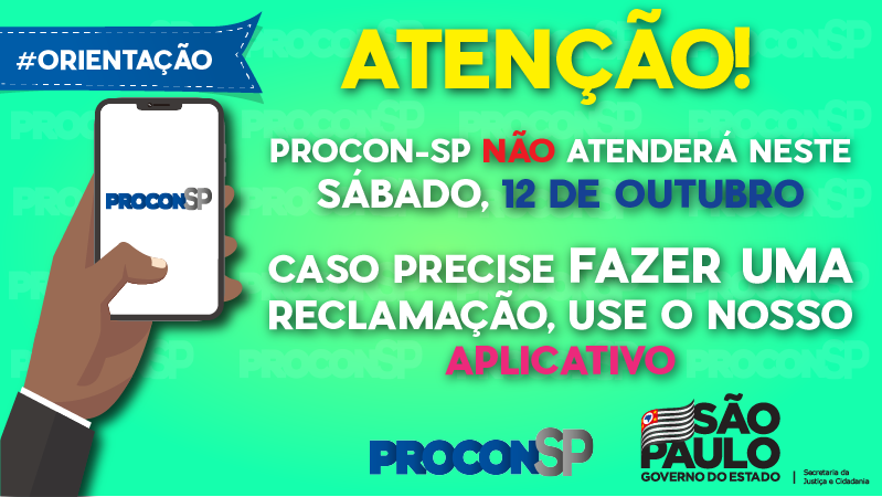 proconspoficial's tweet photo. Neste sábado,12 de outubro, não haverá atendimento nos postos do Procon-SP. Mas você poderá tirar dúvidas e fazer sua reclamação em nosso #aplicativo.

Baixe gratuitamente na Apple Store e Play Store. https://t.co/icG4RjiCEU