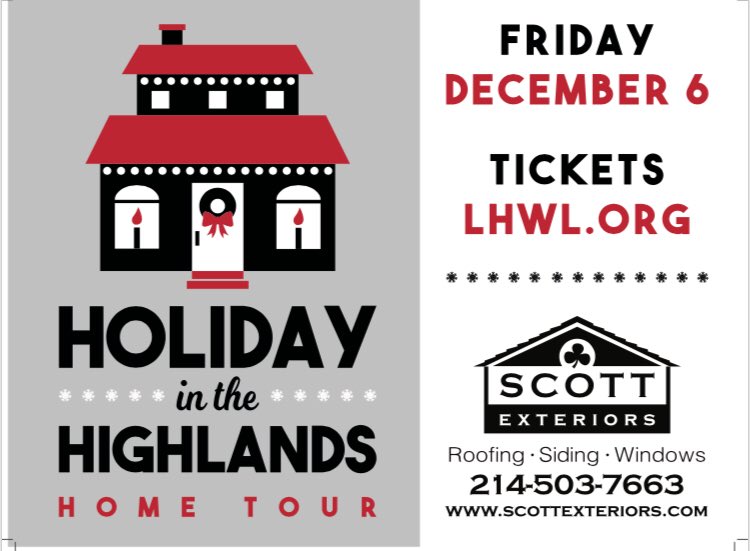 Save the date... Home Tour is Friday, Dec 6th from 9:30 am - 7:00 pm.  Special thanks to our sign sponsor Scott Exteriors!!!