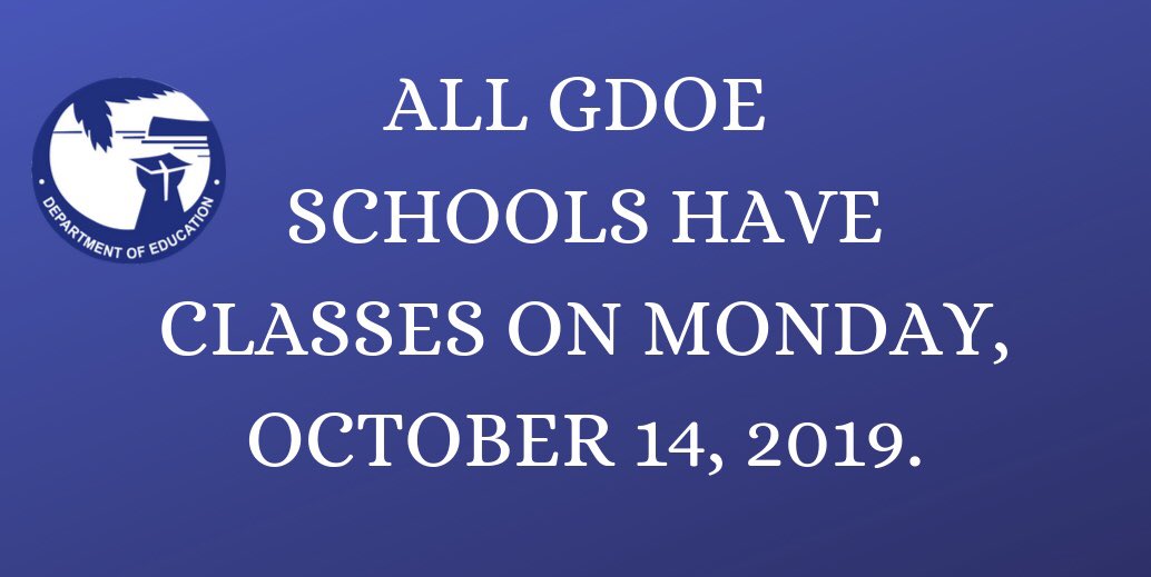 GuamDOE's tweet photo. Friendly reminder! All GDOE schools have classes on Monday, October 14, 2019. Oct. 14 is the first make-up day of the school year. https://t.co/a7MHMNaIX5