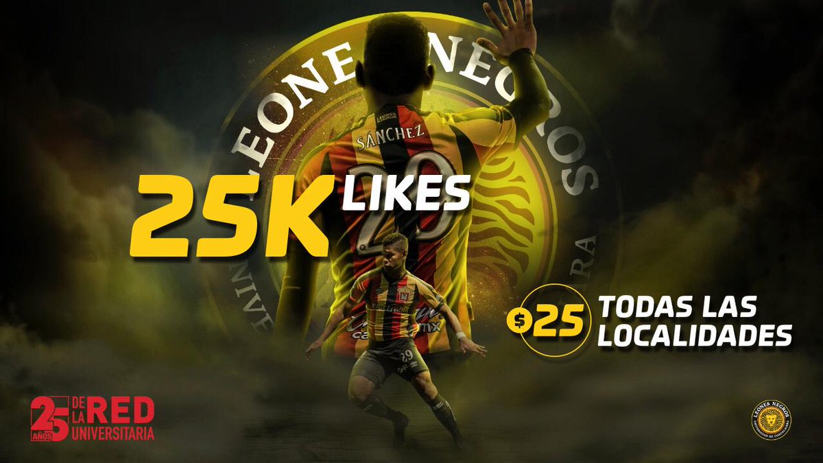 rvillanueval's tweet image. Nuestros @LeonesNegrosCF ya están en la recta final del torneo y queremos oír el rugido de todos. Para celebrar los 25 años de nuestra red universitaria, si esta publicación llega a los 25k likes, todos los boletos estarán a $25 pesos ¡apoyemos a nuestro equipo! #25KLeonesNegros