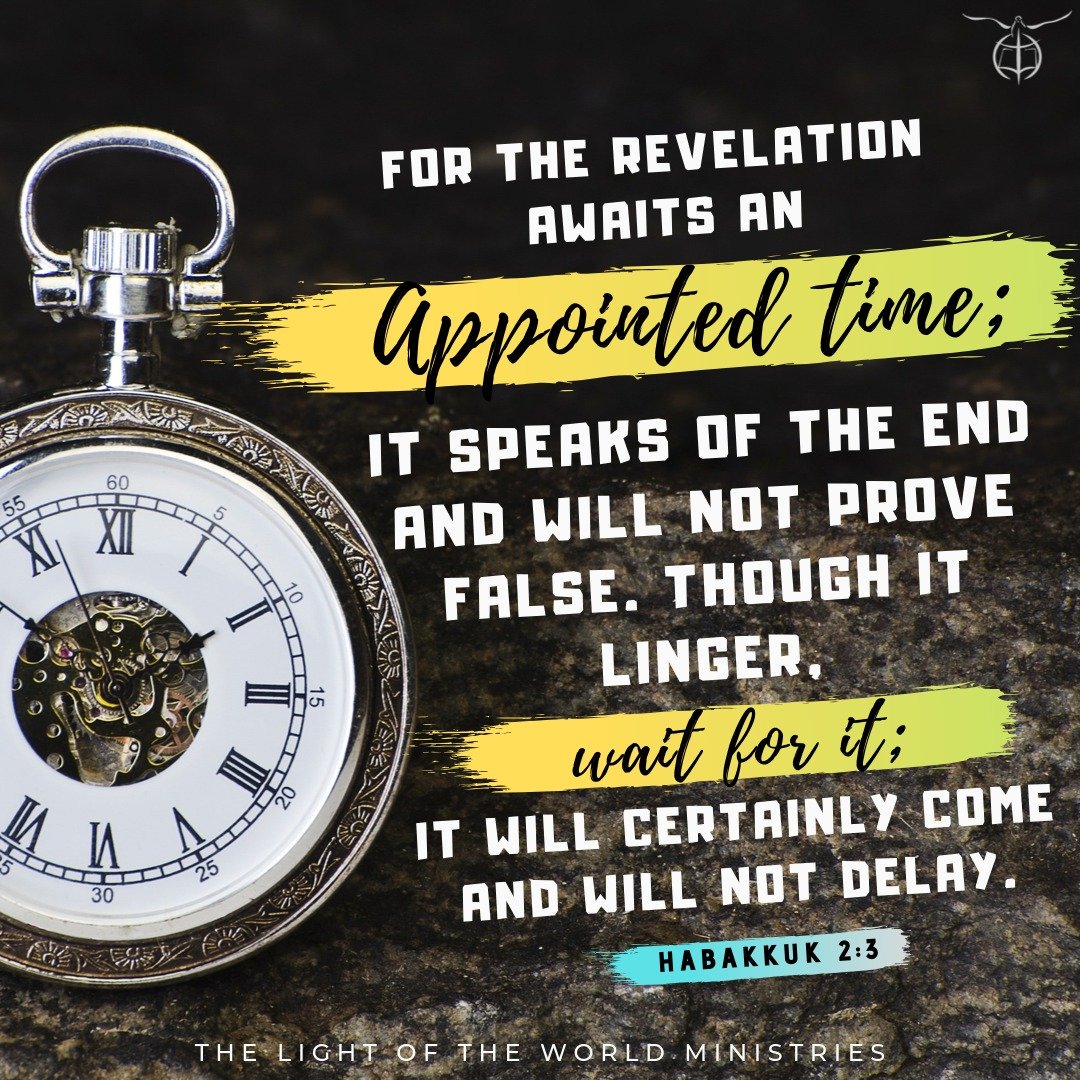 wearelowm's tweet photo. Verse of the Day:

For the revelation awaits an appointed time; it speaks of the end, And will not prove false.Though it linger, wait for it; it will certainly come and will not delay.
Habakkuk 2:3

#BibleVarese #LOWC #church #faith #Pray https://t.co/dmqGzRFd3U