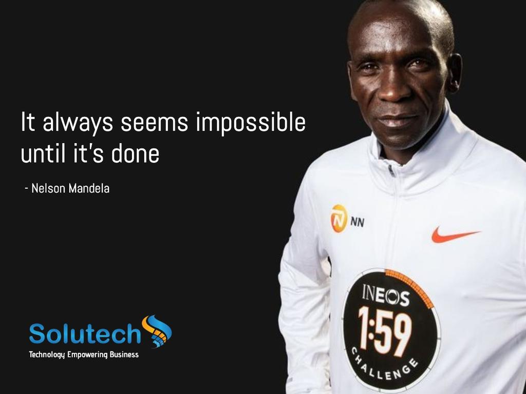 @INEOS159 @usainbolt @EliudKipchoge It always seems impossible until it is done - Nelson Mandela

#INEOS159
#IneosChallenge
#NoHumanIsLimited
#eliudkipchoge
#Kipchoge159
#ineos159challenge
#Eliud159