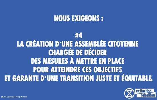 4️⃣ UNE ASSEMBLEE CITOYENNE CHARGEE DE DECIDER ET GARANTIR UNE TRANSITION JUSTE &amp; EQUITABLE

☝️ Ces demandes nécessitent une mobilisation civile et solidaire d’une ampleur comparable à celle déployée en temps de guerre. Les gouvernements ont montré leur incapacité à s’en occuper.