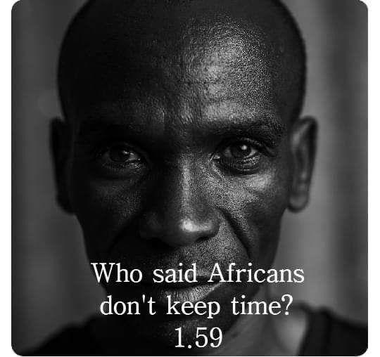 Who said Africans don't keep time?

1:59 

#Eliud159 #IneosChallenge #NoHumanIsLimited #eliudkipchoge #ineos159challenge
@RobertAlai @kot