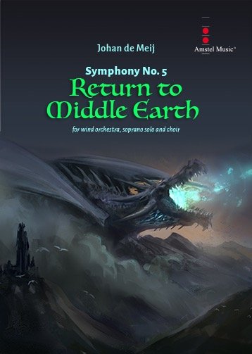Symphony No. 5 Return to Middle Earth published!
Amstel Music proudly announces the release of Johan de Meij’s new Symphony (sheet music &amp; CD)
All info on our website:
johandemeij.com/post.php?id=304