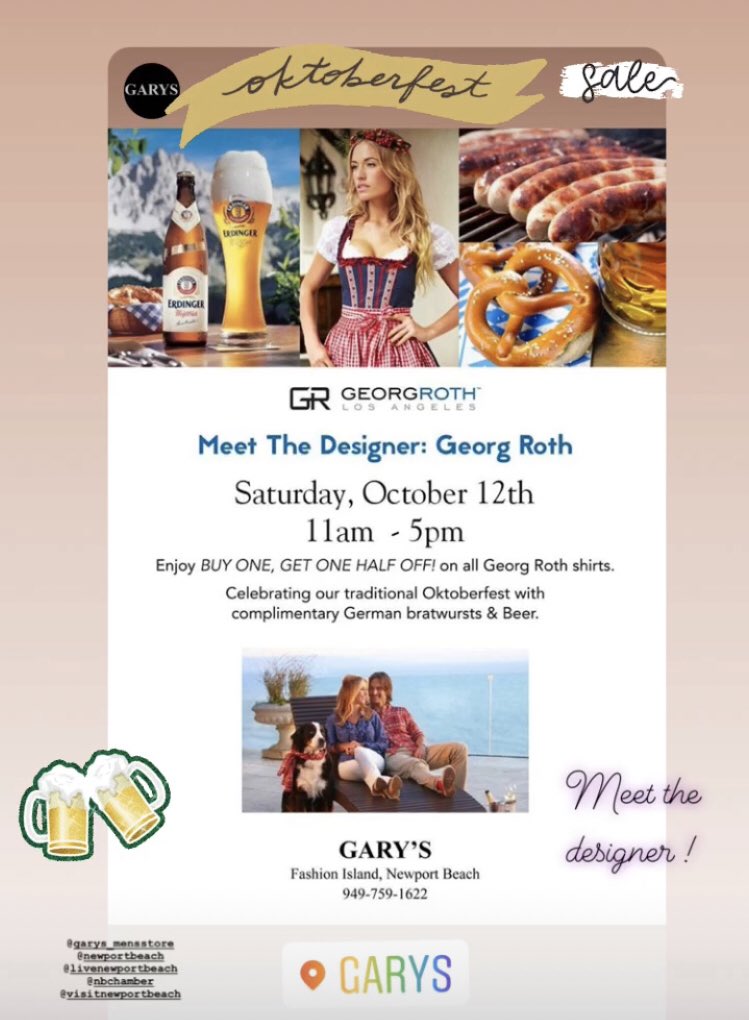 GeorgRothLA's tweet photo. This could be you #TODAY! Come to @garys_mensstore & meet Georg himself! Have your own #personal #stylesession! Enjoy #beers & #brats PLUS #bogo #half off. #Celebrate #Oktoberfest the BEST way!๐ป#Cheers #Saturday #Weekend #Sausage #f4f #coffee #Fun #brewery #NewportBeach #Germany https://t.co/fVMUwD3Csw
