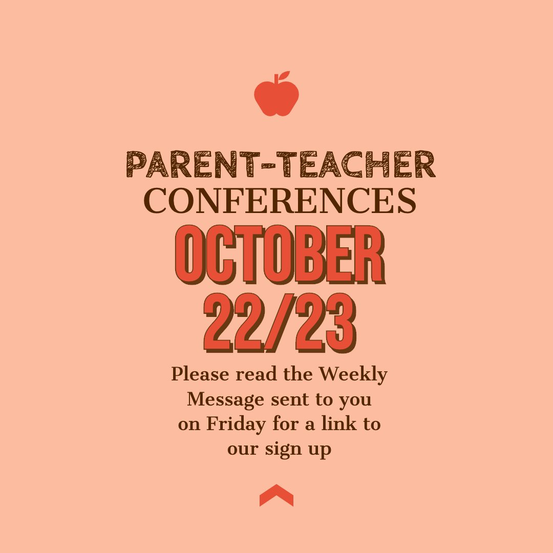 Be sure to read the Weekly Message for the link to our sign up for conferences.