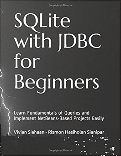 SianiparRismon's tweet image. SQLite with JDBC for Beginners: Learn Fundamentals of Queries and Implement NetBeans-Based Projects Easily
#sqlite #jdbc #javagui #netbeans #viviansiahaan #rismonhasiholansianipar
amazon.com/dp/1696466709