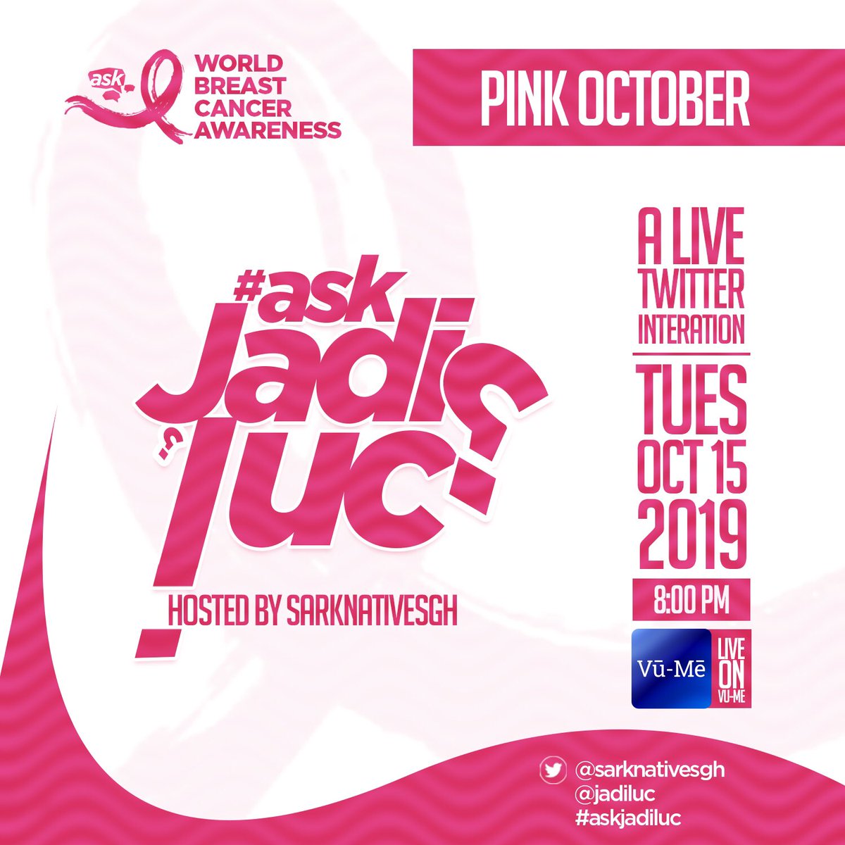 Join us in honor of October Breast Cancer Awareness Month 🎀  #AskJadiLuc Live Streaming Event only on the Vu-Me App!! hosted by <a href="/SarknativesGH/">SarkNatives Ghana</a> 
Oct. 15th 8pm (GMT) 4pm (EST) 
Q&amp;A on Twitter: <a href="/JadiLuc/">JadiLuc</a>  Join her as she shares with you her amazing story
#Pinktober #VuMeapp
